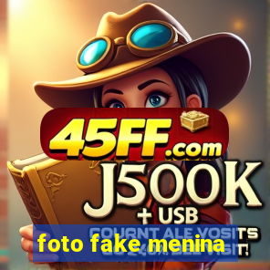 foto fake menina